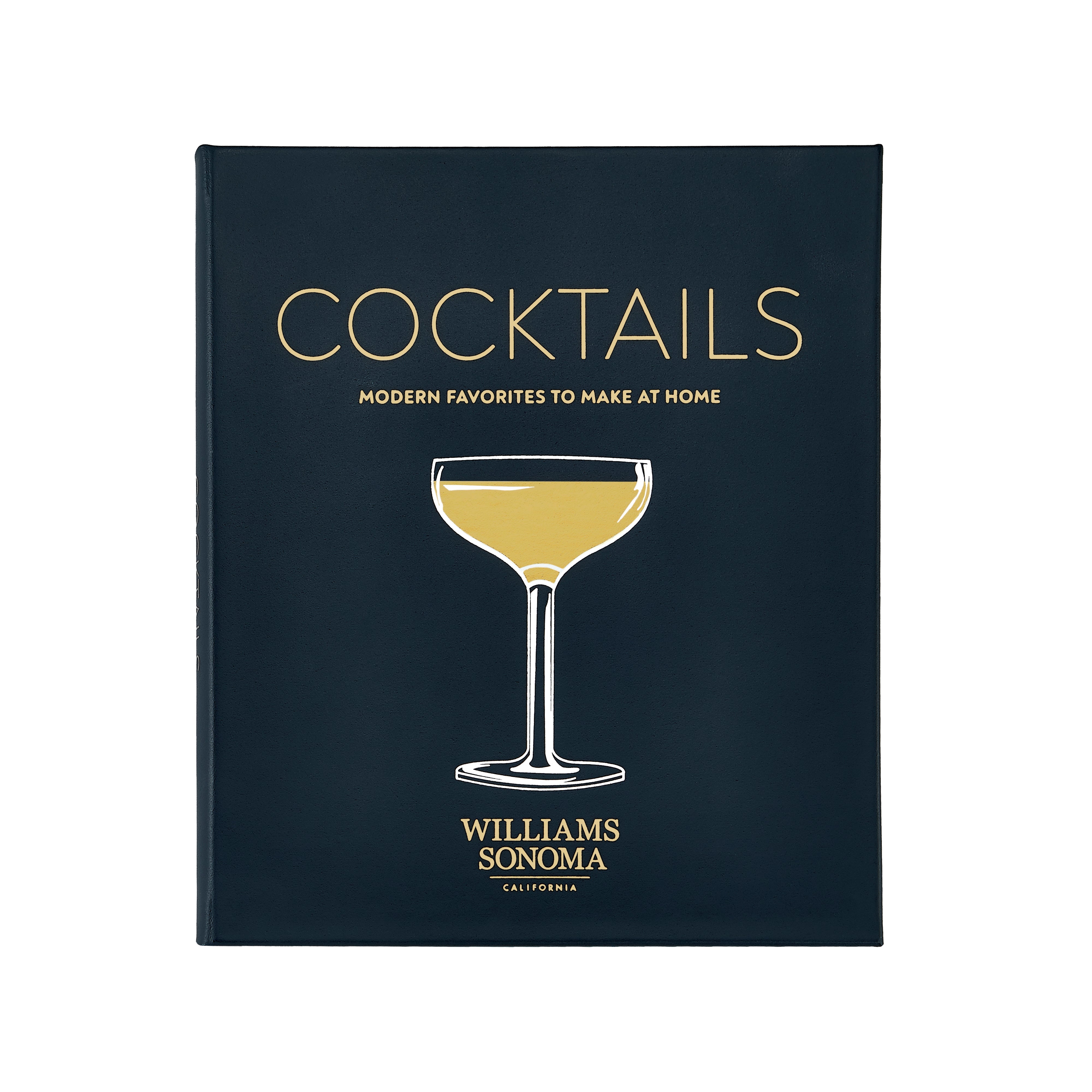 Williams Sonoma: Cocktails Modern Favorites To Make At Home